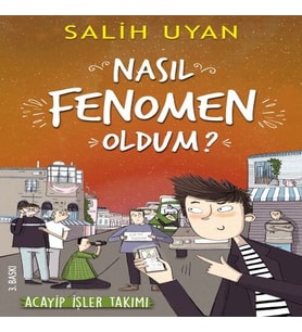 Akıl Almaz Maceralar - Nasıl Fenomen Oldum?