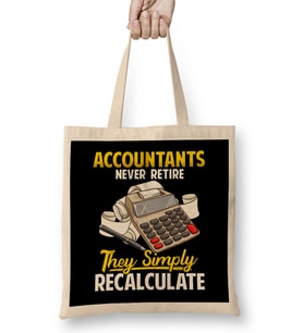 Accountants Never Retire They Simply Recalculate Bez Çanta Uzun Saplı