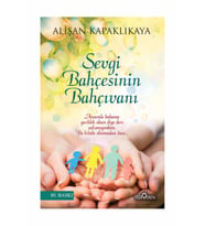 Sevgi Bahçesinin Bahçıvanı - Alişan Kapaklıkaya - Yediveren Yayınları