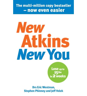 New Atkins For A New You: The Ultimate Diet For Shedding Weight And Feeling Great