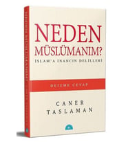 Neden Müslümanım? - İslam'a İnancın Delilleri
