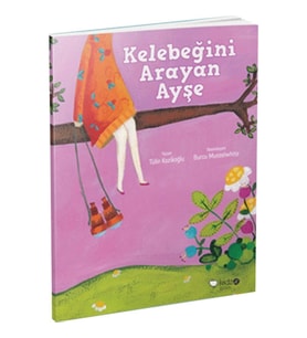 Kelebeğini Arayan Ayşe