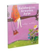 Kelebeğini Arayan Ayşe