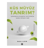 Küs Müyüz Tanrım?