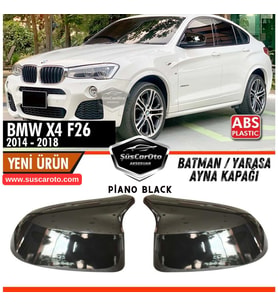 BMW X4 F26 2014-2018 Uyumlu Batman Yarasa Ayna Kapağı Piano Black ABS Plastik Sağ Sol Takım