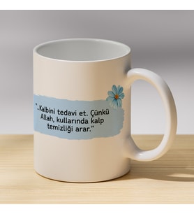 Kalbini Tedavi Et Yazılı Kupa - Dini Sözlü Hediyelik Kahve Kupası