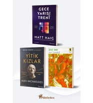 Gece Yarısı Treni/Matt Haig - Yitik Kızlar/Alex Michaelides - Üvey Ana/Aka Gündüz