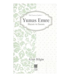 Yunus Emre Hayatı ve Sanatı