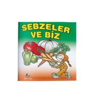Sebzeler ve Biz