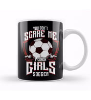 Cute You Don't Scare Me I Coach Girls Soccer Kupa Bardak Porselen