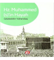 Hz. Muhammed’in Hayatı