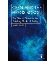 Cern And The Higgs Boson: The Global Quest For The Building Blocks Of Reality