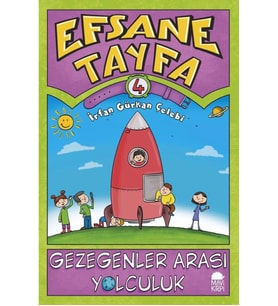 EFSANE TAYFA 4  GEZEGENLERARASI YOLCULUK  İ.GÜRKAN ÇELEBİ MAVİ KİRPİ