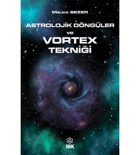 Astrolojik Döngüler ve Vortex Tekniği