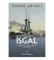 İşgal - İstanbul’da Yabancı Güçler 1918-1923