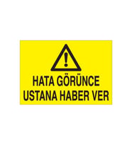 Hatanı Görünce Ustana Haber Ver Uyarı Levhası 20x30cm (Karışık)