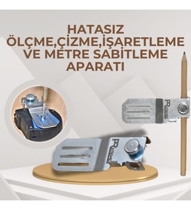Hatasız Ölçme ,Çizme,  İşaretleme ve Metre Sabitleme Aparatı