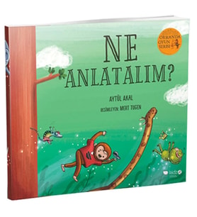 Ormanda Oyun Serisi 3 - Ne Anlatalım?