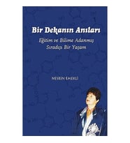 Bir Dekanın Anıları: Eğitim Ve Bilime Adanmış Sıradışı Bir Yaşam (Krem)