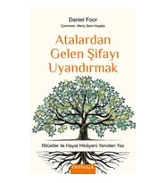 Atalardan Gelen Şifayı Uyandırmak