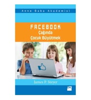 Facebook Çağında Çocuk Büyütmek