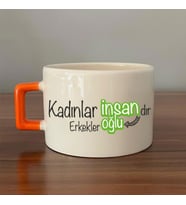 Kadınlar İnsandır, Erkekler İnsanoğlu Baskılı Kadınlar Günü Turuncu Kulplu C Fincan