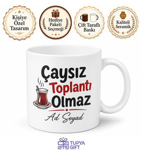 Çaysız Toplantı Olmaz Yazılı Komik Kupa Bardak Esprili Ofis Hediye