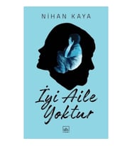 İyi Aile Yoktur
