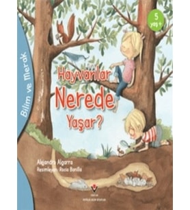 Bilim Ve Merak - Hayvanlar Nerede Yaşar?