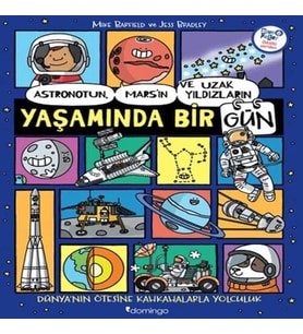Astronotun, Mars’ın ve Uzak Yıldızların Yaşamında Bir Gün