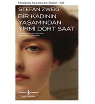 Stefan Zweig Bir Kadının Yaşamından Yirmi Dört Saat 9786053324225 - Stefan Zweig
