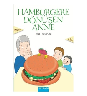 Hamburgere Dönüşen Anne
