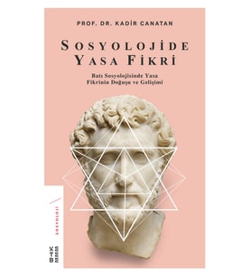 Sosyolojide Yasa Fikri Prof. Dr. Kadir Canatan