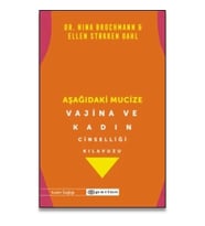 Aşağıdaki Mucize Vajina ve Kadın Cinselliği Kılavuzu