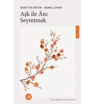 Aşk ile Anı Seyretmek