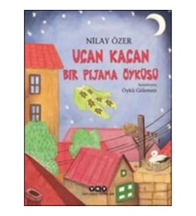 Uçan Kaçan Bir Pijama Öyküsü