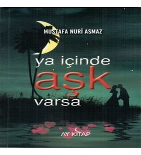 Ya İçinde Aşk Varsa