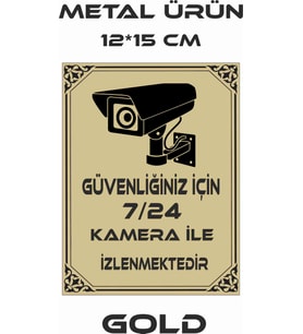 7/24 KAMERA İLE İZLENMEKTEDİR UYARI LEVHASI METAL (Sarı)