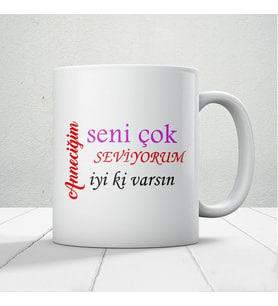Anneciğim Seni Çok Seviyorum İyi Ki Varsın Yazılı Anneler Günü Hediyelik Kupa
