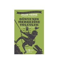 Kısaltılmış Metin Dünyanın Merkezine Yolculuk Jules Verne İş Bankası Kültür Yayınları
