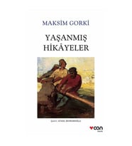 Yaşanmış Hikayeler Maksim Gorki Can Yayınları