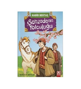 Şehzadenin Yolculuğu Habib Bektaş Altın Kitaplar