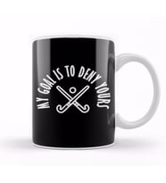 My Goal Is To Deny Yours Hockey Goalie & Defender Kupa Bardak Porselen