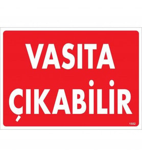 Vasıta Çıkabilir Uyarı Levhası 25x35 KOD:1552