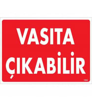 Vasıta Çıkabilir Uyarı Levhası 25x35 KOD:1552