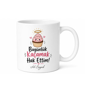 Diyet Bozma Bahanesi Arayanlara Bugünlük Kaçamak Kupası Hediye Kupa Bardak