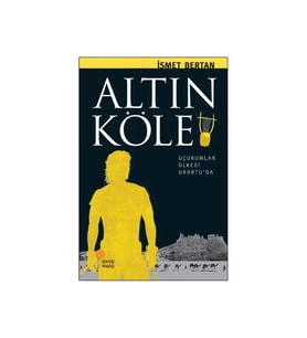 Altın Köle Uçurumlar Ülkesi Urartu İsmet Bertan Günışığı Kitaplığı