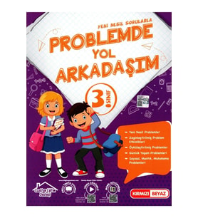 Kırmızı Beyaz 3. Sınıf Yeni Nesil Sorularla Problemde Yol Arkadaşım