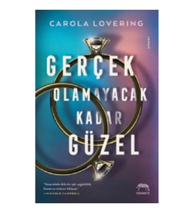 Gerçek Olamayacak Kadar Güzel