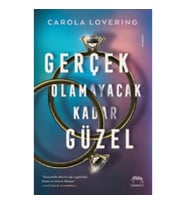 Gerçek Olamayacak Kadar Güzel